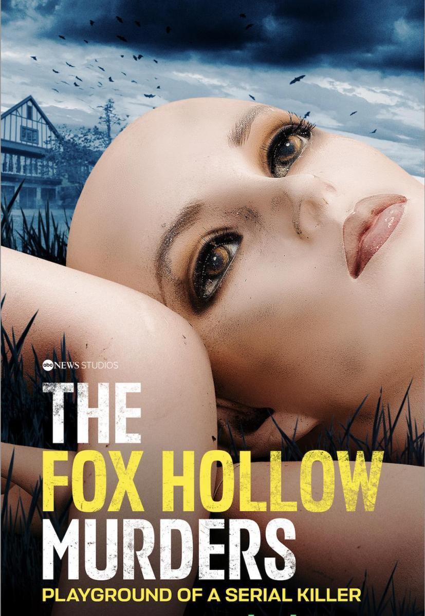 Los asesinatos de Fox Hollow: El reino de un asesino en serie (Miniserie de TV)